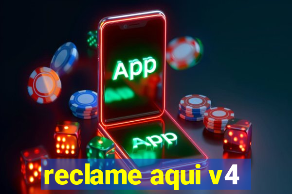 reclame aqui v4